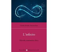 L'infinito. Filosofia, matematica, fisica (Biblioteca di testi e studi)