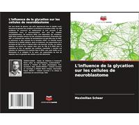 L'influence de la glycation sur les cellules de neuroblastome