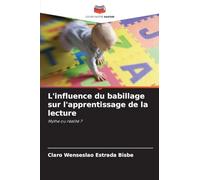 L'influence du babillage sur l'apprentissage de la lecture