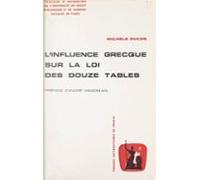 Linfluence Grecque Sur La Loi Des Douze Tables (ebook)
