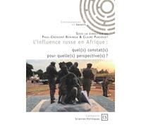 L'influence russe en Afrique: quel(s) constat(s) pour quelle(s) perspective(s) ?