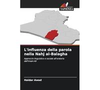 L'influenza della parola nella Nahj al-Balagha: Approccio linguistico e sociale all'oratoria dell'Imam Ali