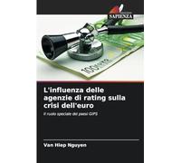 L'influenza delle agenzie di rating sulla crisi dell'euro: Il ruolo speciale dei paesi GIPS