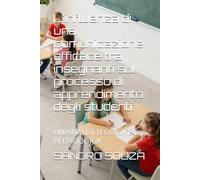 L'influenza di una comunicazione efficace tra insegnanti sul processo di apprendimento degli studenti:: UN'ANALISI TEORICA E PEDAGOGICA