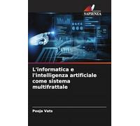 L'informatica e l'intelligenza artificiale come sistema multifrattale