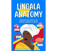 Lingala Anatomy: Decolonize Your Sacred Temple & Restore Your Ancestral Body Awareness