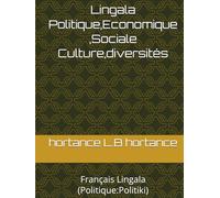 Lingala Politique,Economique ,Sociale Culture,diversités: Français Lingala (Politique:Politiki)