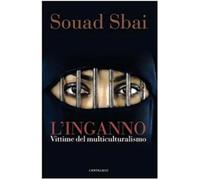 L'inganno. Vittime del multiculturalismo (Il cenacolo dei filosofi)