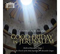 Lingas,Alexander/Cappella Romana - Good Friday in Jerusalem