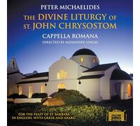 Alexander Lingas / Cappella Romana – The Divine Liturgy of St. John Chrysostom – NAXOS