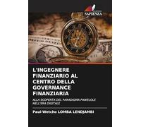 L'INGEGNERE FINANZIARIO AL CENTRO DELLA GOVERNANCE FINANZIARIA: ALLA SCOPERTA DEL PARADIGMA PAWELOLE NELL'ERA DIGITALE
