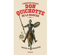 L'Ingénieux Hidalgo Don Quichotte de la Manche - Tome 1 (Points, 1)