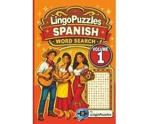LingoPuzzles Spanish Word Search Puzzle Book Featuring Fun Essentials (Volume 1): Master Spanish for Daily Life, Clothing, Food, Home, Family, Travel ... Travel, & Gifts! (Spanish Puzzle Books)
