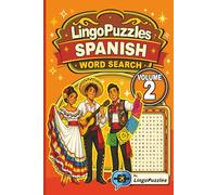 LingoPuzzles Spanish Word Search Puzzle Book Featuring Fun Essentials (Volume 2): Master Spanish for Daily Life, Clothing, Food, Home, Family, Travel ... Travel, & Gifts! (Spanish Puzzle Books)