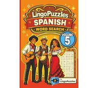 LingoPuzzles Spanish Word Search Puzzle Book Featuring Fun Essentials (Volume 5): Master Spanish for Daily Life, Clothing, Food, Home, Family, Travel ... Travel, & Gifts! (Spanish Puzzle Books)