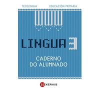 Lingua 3 Educación Primaria. Caderno do alumnado. Proxecto Tecelingua.