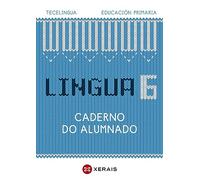 Lingua 6. Educación Primaria. Caderno do alumnado. Proxecto Tecelingua.