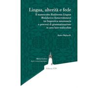 Lingua, alterità e fede. Il manoscritto Rudimenta Linguæ Malabarico-Samscredamicæ tra linguistica missionaria e processi di grammatizzazione in area luso-malayalam (Oficina lusitana)