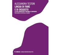 Lingua di fame e di disgusto. Lo stile anoressico e bulimico a confronto (Lingua medicina malattia)