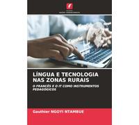 LÍNGUA E TECNOLOGIA NAS ZONAS RURAIS: O FRANCÊS E O IT COMO INSTRUMENTOS PEDAGÓGICOS
