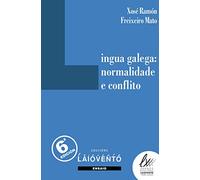 Lingua galega:normalidade e conflito: 86 (Ensaio)