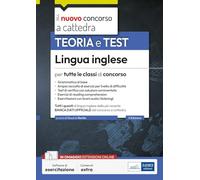 Lingua inglese per tutte le classi di concorso. Teoria e test. Con espansione online. Con software di simulazione (Concorso a cattedra)