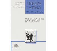 Lingua latina per se illustrata, morfología latina & vocabulario latín-español, Bachillerato - 9788493579845