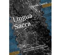 Lingua Sacra: A Self-Study Guide to Old Testament Hebrew Grammar, Syntax, and Exegesis (First Word Institute)