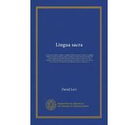 Lingua sacra (v.01): in three parts. Part I. contains a complete Hebrew grammar, Part II. a complete Hebrew-English dictionary; containing all the ... in Daniel and Erza; Targums of Onkelas,...