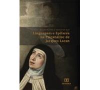 Linguagem E Epifania Na Psicanálise De Jacques Lacan (ebook)
