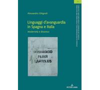 Linguaggi d'avanguardia in Spagna e Italia: Modernità e dissenso: 58 (Studien Zu Den Romanischen Literaturen Und Kulturen/Studies On Romance Literatures And Cultures)
