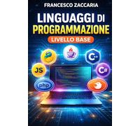 linguaggi di programmazione livello base: linguaggi : Python, Java, C++, Javascript , C# , PHP ,Swift