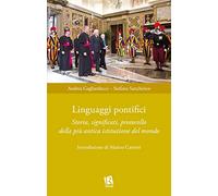 Linguaggi pontifici. Storia, significati, protocollo della più antica istituzione del mondo (Auxilia Juridica)