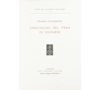 Linguaggio del vero in Leopardi (Saggi di «Lettere italiane»)