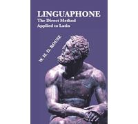 Linguaphone. The Direct Method Applied to Latin: A Handbook for Teachers