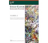 Lingue culture mediazioni (LCM Journal). Ediz. bilingue. Discourse and the Contemporary Chinese Media-Media cinesi contemporanei e analisi del discorso (2025) (Vol. 12/2)