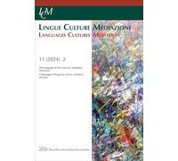 Lingue culture mediazioni (LCM Journal). Ediz. bilingue. Lingue culture mediazioni. Il linguaggio della guerra: lessico, metafora, discorso-Languages ... metaphor, discourse (2024) (Vol. 11/2)