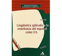 Lingüística aplicada a la enseñanza del Español como 2/L (Manuales de formación de profesores de español 2/L)