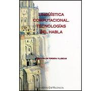 Lingüística computacional: Tecnologías del habla (SIN COLECCION)