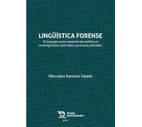 Lingüística forense: El lenguaje como elemento de análisis en investigaciones policiales y procesos judiciales (Plural)