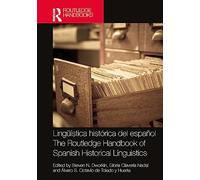 Lingüística histórica del español / The Routledge Handbook of Spanish Historical Linguistics (Routledge Spanish Language Handbooks)