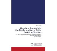Linguistic Approach to Conflict Resolution in Faith-based Institutions: A Case of Marist International University College in Nairobi County, Kenya Second Edition