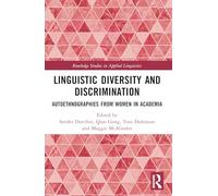 Linguistic Diversity and Discrimination: Autoethnographies from Women in Academia (Routledge Studies in Applied Linguistics)