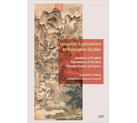Linguistic Explorations in Translation Studies: Analyses of English Translations of Ancient Chinese Poems and Lyrics