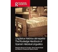 Linguistica Historica Del Espanol / The Routledge Handbook Of Spanish
