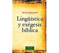 Linguistica y Exegesis Biblica (ESTUDIOS Y ENSAYOS)