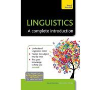 Linguistics: A Complete Introduction: Teach Yourself: 1
