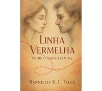 Linha Vermelha: Onde o Amor Termina
