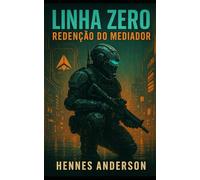 LINHA ZERO: Redenção do Mediador: 3