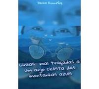 Linhas Mal Traçadas A Um Anjo Ciclista Das Montanhas Azuis (ebook)